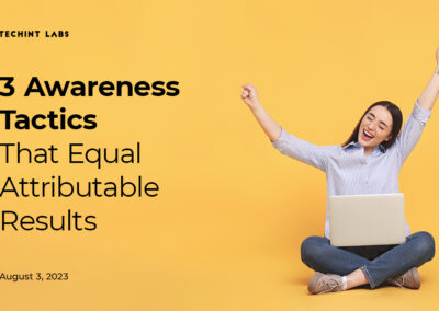 3 Awareness Tactics That Equal Attributable Results – Webinar Recording